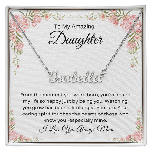 To My Amazing Daughter | From The Moment | Personalized Name Necklace