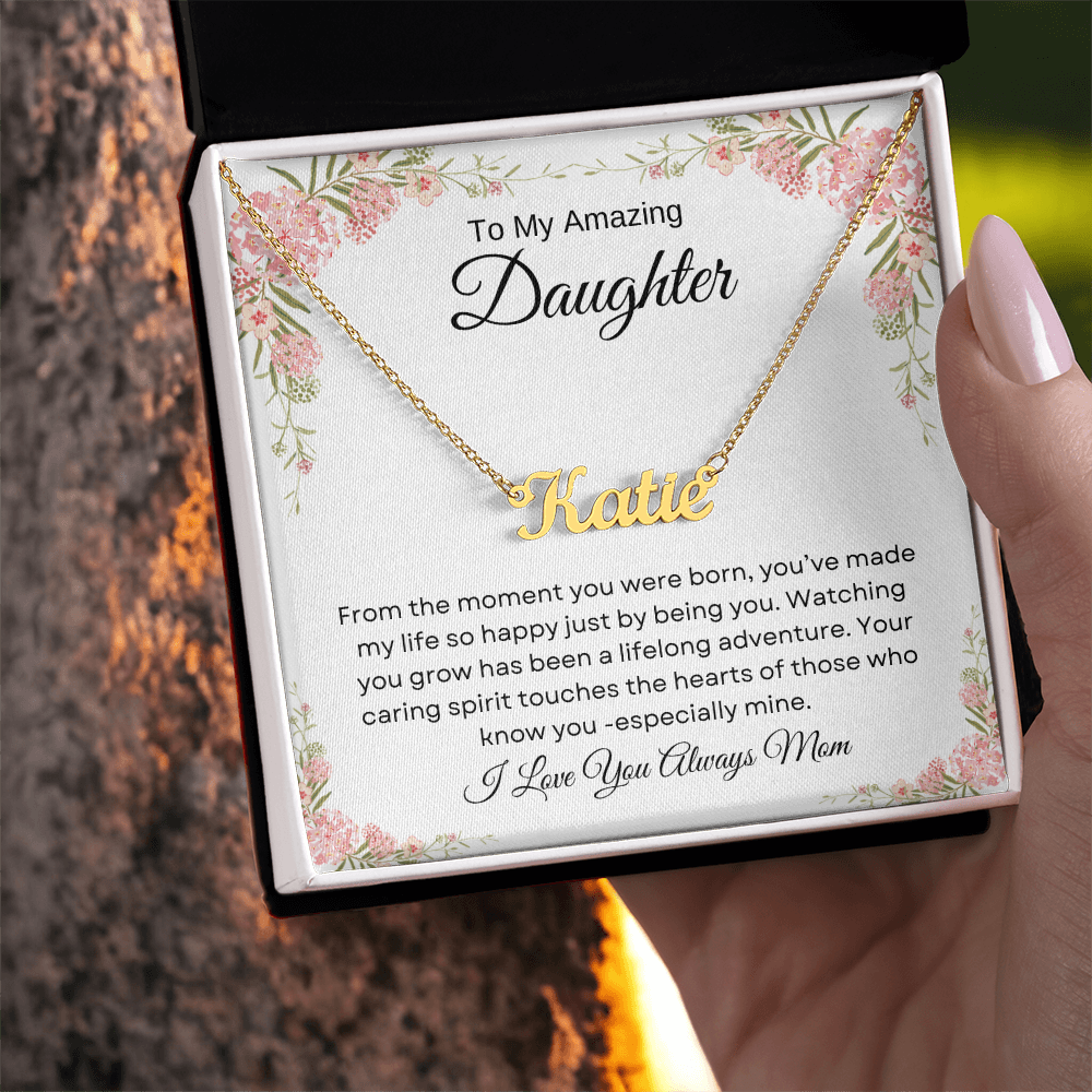 To My Amazing Daughter | From The Moment | Personalized Name Necklace