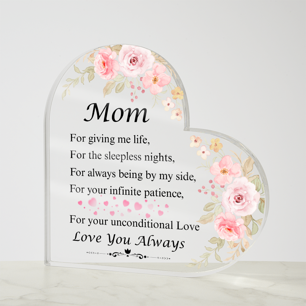 Mom | For Giving Me Life | Heart Shaped Acrylic Plaque