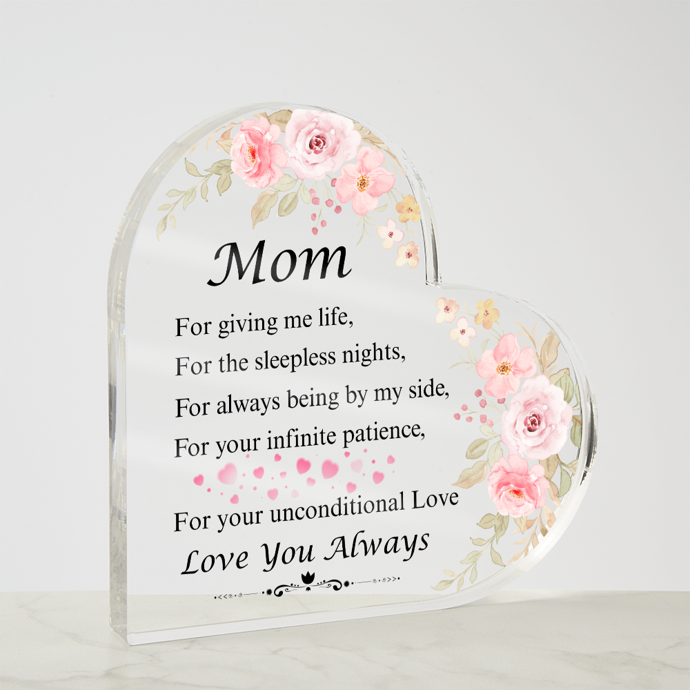 Mom | For Giving Me Life | Heart Shaped Acrylic Plaque