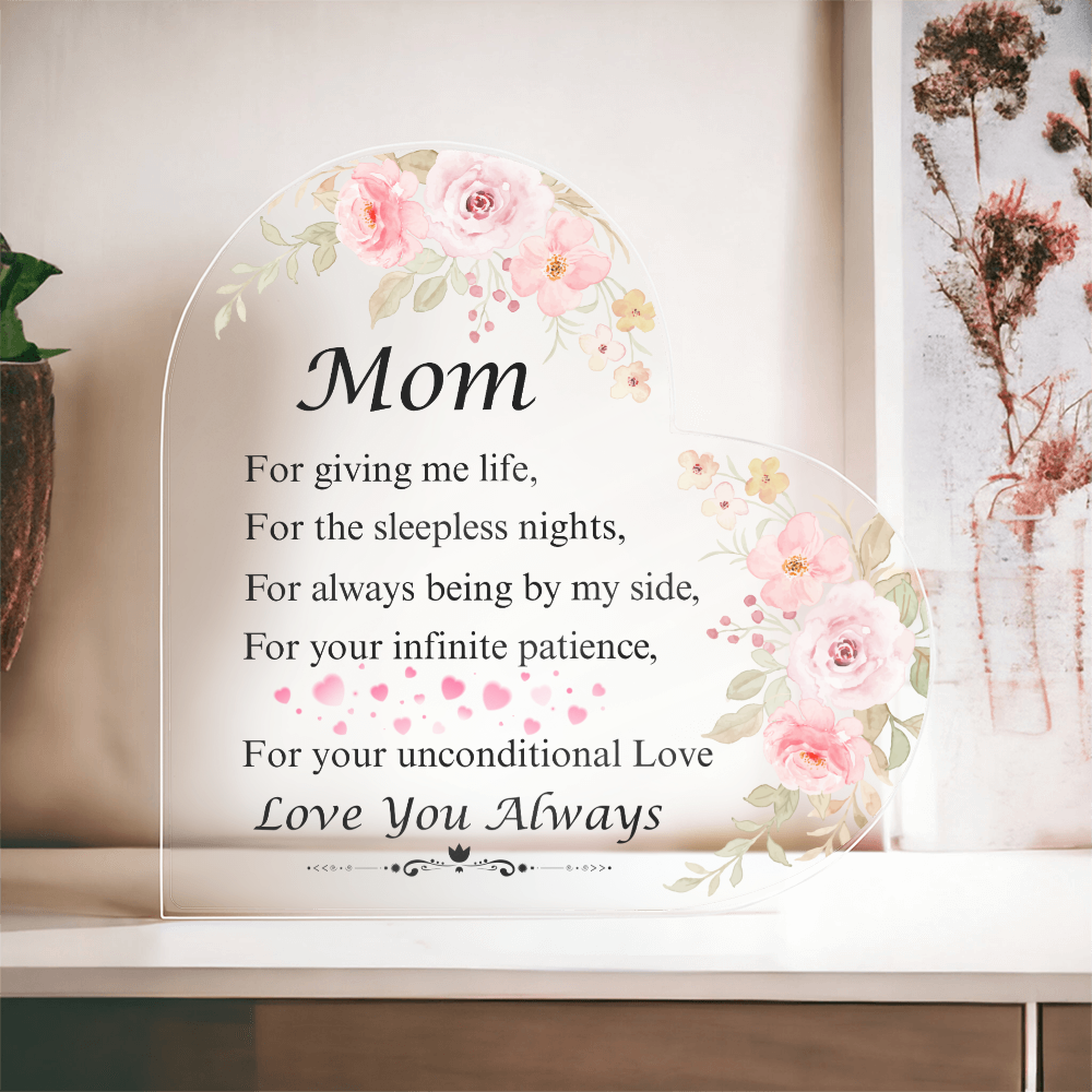 Mom | For Giving Me Life | Heart Shaped Acrylic Plaque