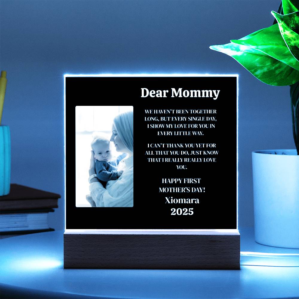 Dear Mommy | First Mother's Day |Acrylic Square Plaque (w/LED)