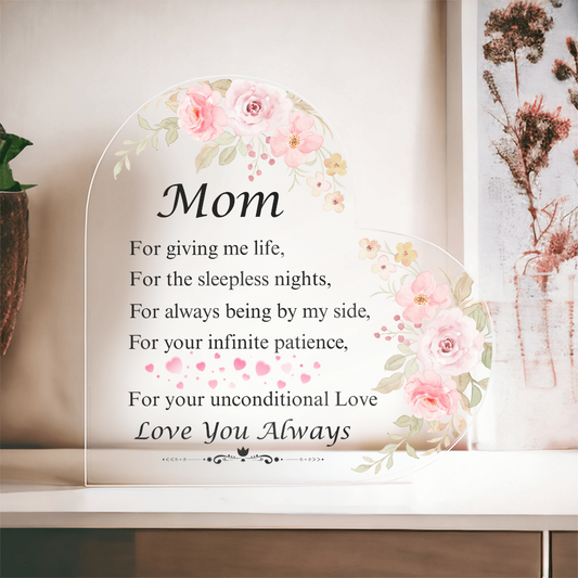 Mom | For Giving Me Life | Heart Shaped Acrylic Plaque